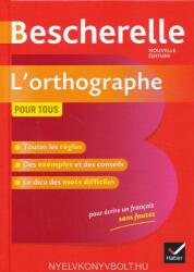 Bescherelle L'orthographe pour tous (Nouvelle edition) - Claude Kannas (ISBN: 9782401054509)