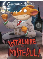 Intalnire cu… misterul! - Geronimo Stilton (ISBN: 9786060064176)