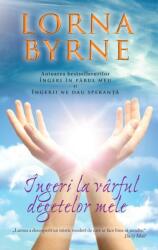 Ingeri la varful degetelor mele - Lorna Byrne (ISBN: 9786060063995)
