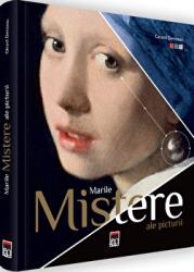 Marile mistere ale picturii - Gerard Denizeau (ISBN: 9786060063742)