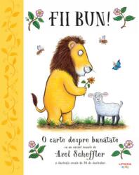 Fii bun! O carte despre bunatate (ISBN: 9786063350207)