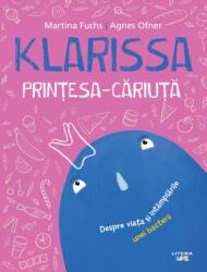 Klarissa, Prințesa-Căriuță (ISBN: 9786063350597)