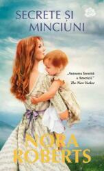 Secrete si minciuni - Nora Roberts (ISBN: 9786063338779)