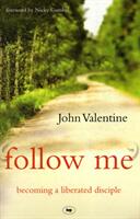 Follow Me: Becoming a Liberated Disciple (ISBN: 9781844743940)