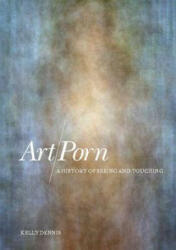 Art/Porn - Kelly Dennis (2009)