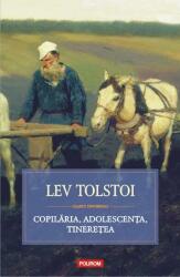 Copilaria. Adolescenta. Tineretea - Lev Tolstoi (ISBN: 9789734627998)