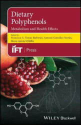 Dietary Polyphenols - Metabolism and Health Effects - Antonio González-Sarrías, Rocío García-Villalba (ISBN: 9781119563723)