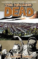 Walking Dead Volume 16: A Larger World - Robert Kirkman (2012)