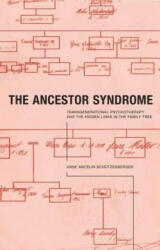 Ancestor Syndrome - Anne Ancelin Schutzenberger (1998)