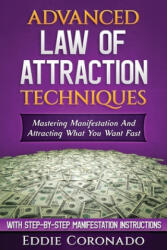 Advanced Law of Attraction Techniques - Eddie Coronado (ISBN: 9781517503277)