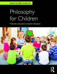 Philosophy for Children - Babs Anderson (ISBN: 9781138191754)