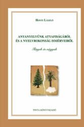 Anyanyelvünk atyafiságáról és a nyelvrokonság ismérveiről (ISBN: 9786155219214)