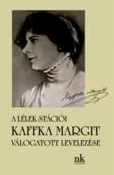A lélek stációi - kaffka margit válogatott levelezése (ISBN: 9789639658516)