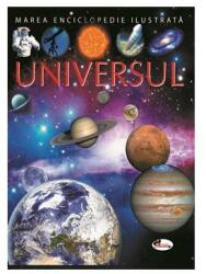 Marea enciclopedie ilustrata. Universul - Emilie Beaumont (ISBN: 9786060092858)