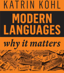 Modern Languages: Why It Matters (ISBN: 9781509540549)