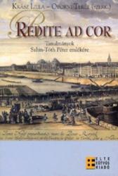 REDITE AD COR. TANULMÁNYOK SAHIN-TÓTH PÉTER EMLÉKÉRE (2008)