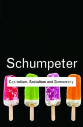 Capitalism, Socialism and Democracy - Joseph A Schumpeter (2010)