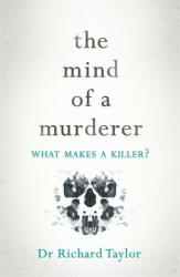 Mind of a Murderer - Richard Taylor (ISBN: 9781472268181)