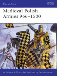 Medieval Polish Armies 966-1500 - David Nicolle (2008)