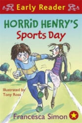 Horrid Henry Early Reader: Horrid Henry's Sports Day - Francesca Simon (2012)