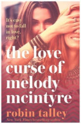 Love Curse of Melody McIntyre - Robin Talley (ISBN: 9780008217242)