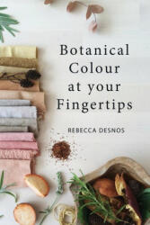 Botanical Colour at Your Fingertips (ISBN: 9780995556621)