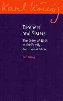 Brothers and Sisters: The Order of Birth in the Family: An Expanded Edition (2012)
