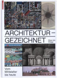 Architektur - gezeichnet - KLAUS JAN PHILIPP (ISBN: 9783038215639)