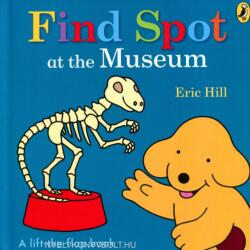 Find Spot at the Museum - Eric Hill (ISBN: 9780141373768)
