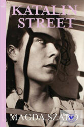 Szabó Magda: Katalin Street (ISBN: 9780857058478)