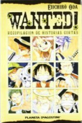 Eiichiro Oda, Yoshimi Ito - Wanted - Eiichiro Oda, Yoshimi Ito (ISBN: 9788468402321)