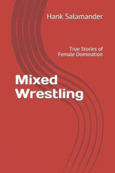 Mixed Wrestling - Hank Salamander (ISBN: 9781702149778)