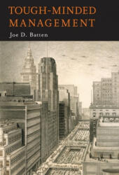 Tough-Minded Management - J. D. Batten (ISBN: 9781684224197)