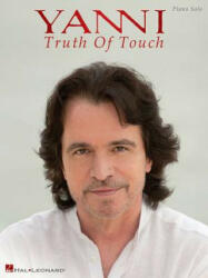 Yanni - Truth of Touch - Yanni (ISBN: 9781480333208)