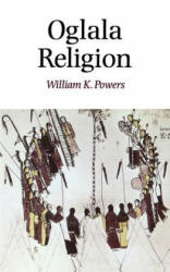 Oglala Religion - William K. Powers (ISBN: 9780803287068)