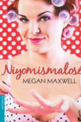 NIYOMISMALOSE - MEGAN MAXWELL (ISBN: 9788408113669)