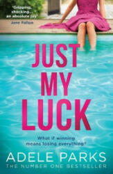 Just My Luck - Adele Parks (ISBN: 9780008284695)