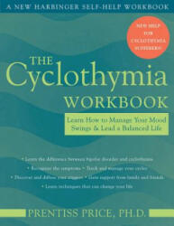 The Cyclothymia Workbook: Learn How to Manage Your Mood Swings and Lead a Balanced Life (2005)
