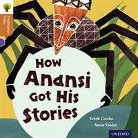 Oxford Reading Tree Traditional Tales: Level 8: How Anansi Got His Stories (2011)