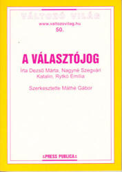 A VÁLASZTÓJOG * VÁLTOZÓ VILÁG 50 (2002)