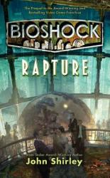 Bioshock: Rapture - John Shirley (2012)