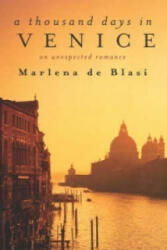 Thousand Days In Venice - Marlena De Blasi (2003)