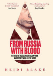 From Russia with Blood - Putin'S Ruthless Killing Campaign and Secret War on the West (ISBN: 9780008300098)
