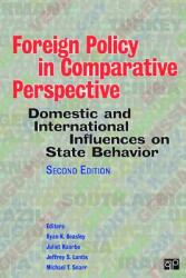 Foreign Policy in Comparative Perspective: Domestic and International Influences on State Behavior (2012)
