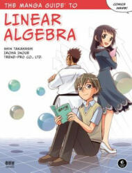 Manga Guide To Linear Algebra - S Takahashi (2012)