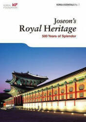 Joseon's Royal Heritage - Robert Koehler (ISBN: 9788991913875)