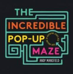 Incredible Pop-Up Maze - ANDY MANSFIELD (ISBN: 9781783706419)