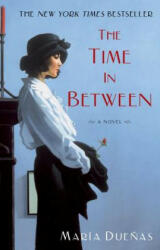 The Time in Between - Maria Duenas, Daniel Hahn (2012)