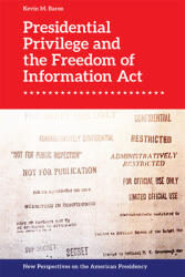 Presidential Privilege and the Freedom of Information ACT (ISBN: 9781474442459)