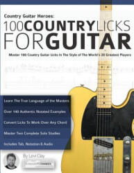Country Guitar Heroes - 100 Country Licks for Guitar - Levi Clay (ISBN: 9781911267638)